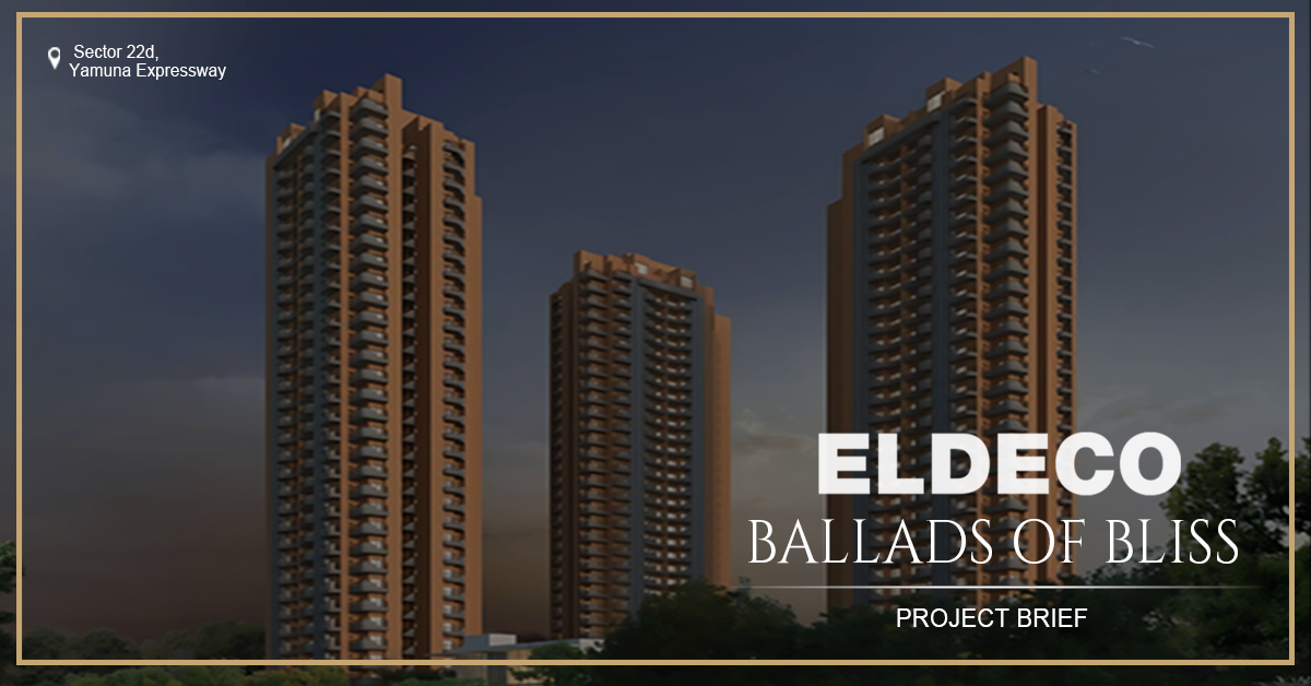 Eldeco Ballads of Bliss